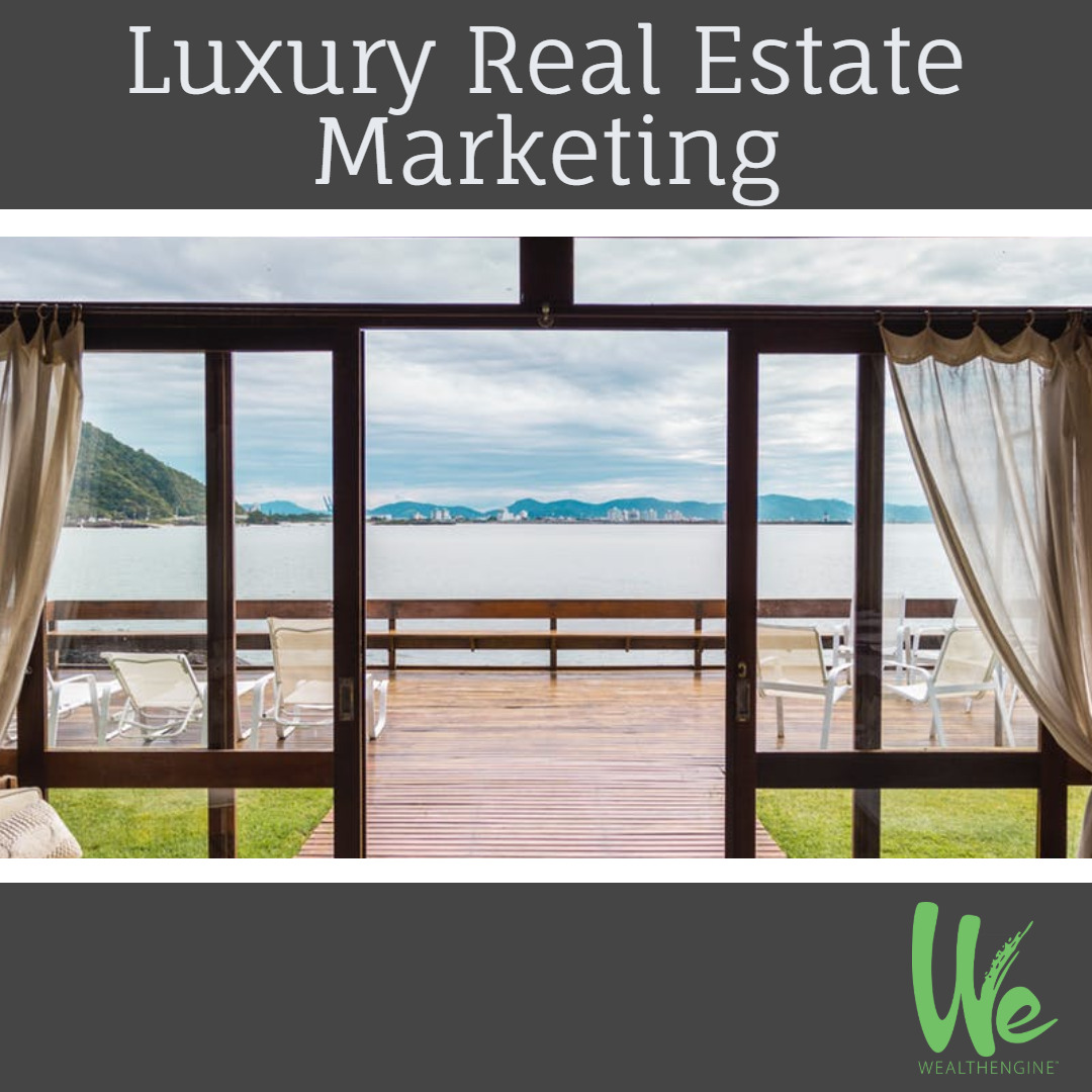 Marketing Strategy For Luxury Real Estate: Find Your Next HNWI Buyer - Luxury Residential Real Estate Marketing